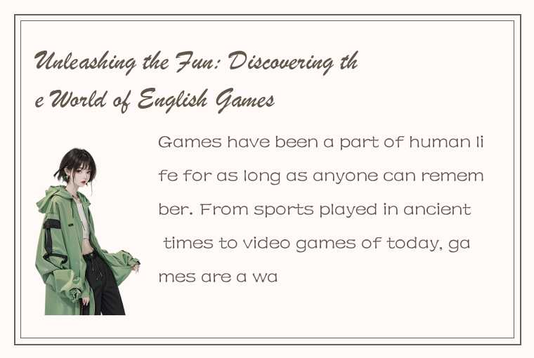 Unleashing the Fun: Discovering the World of English Games